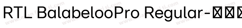 RTL BalabelooPro Regular字体转换